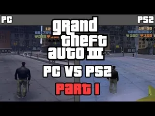GTA III - PS2 VS PC [Part 1] [Comparison]