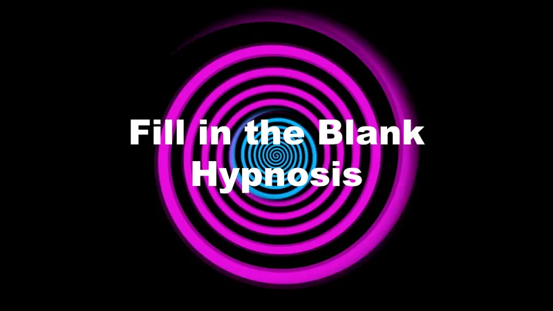 Fill in the Blank Hypnosis