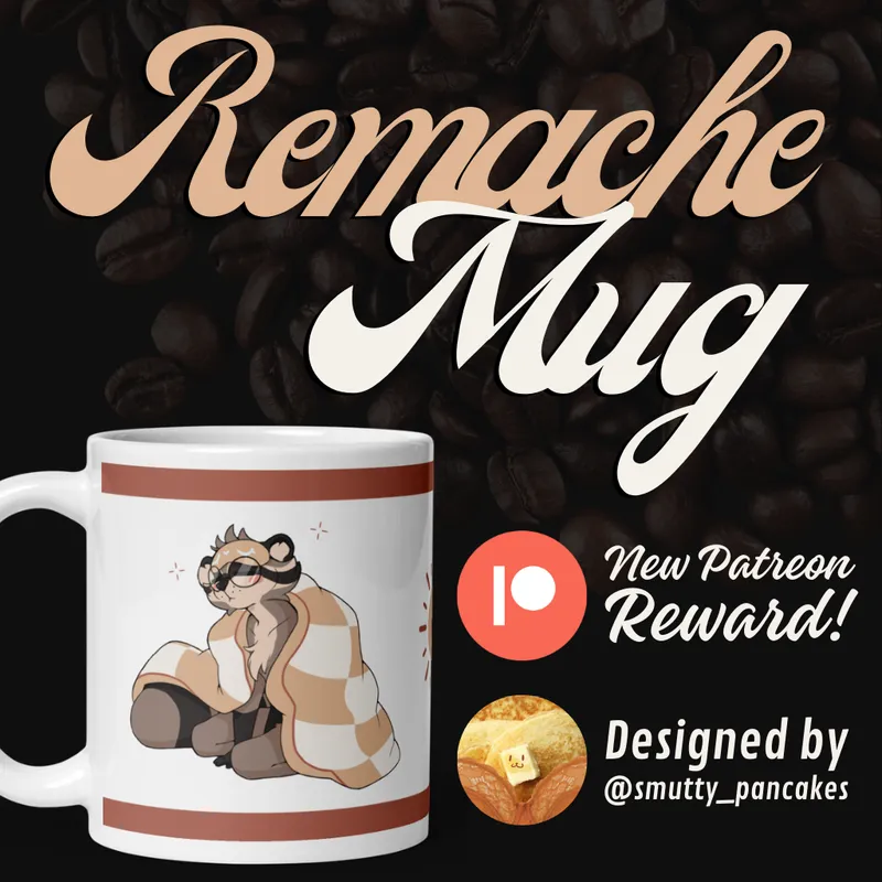 Remache Coffee Mug Avalible as Reward for Tier X Patreons!
