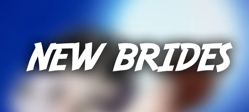 NEW BRIDES
