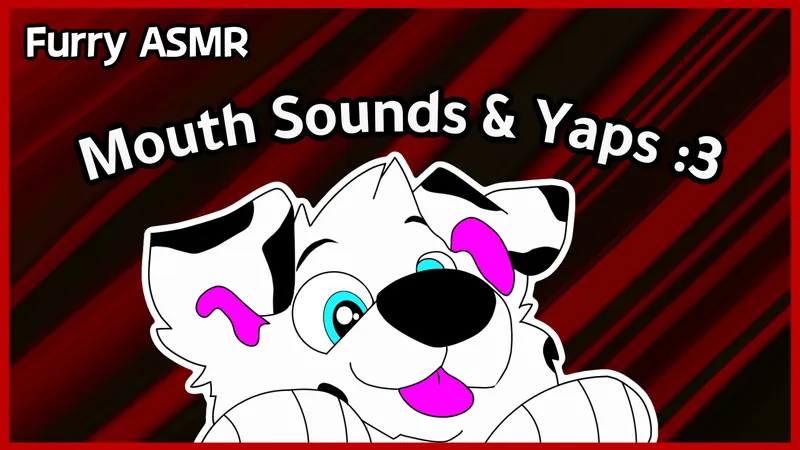 [Furry ASMR] Impromptu Mouth Sounds & Yapping