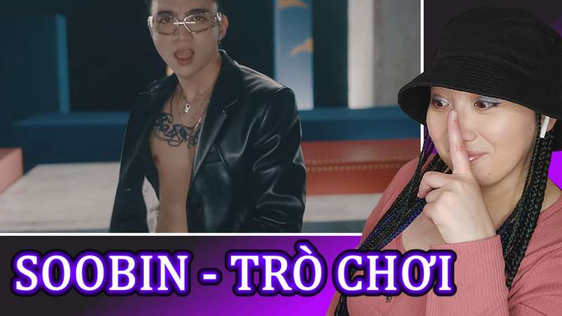 SOOBIN - TRÒ CHƠI Reaction