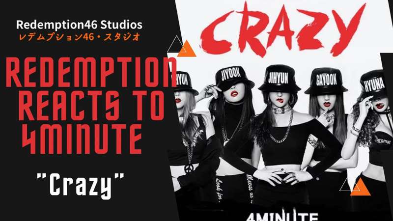 Redemption Reacts to 4MINUTE - 미쳐(Crazy)