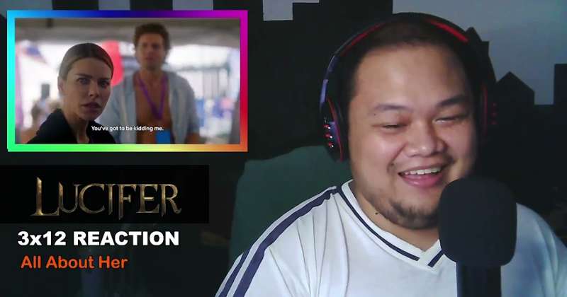 Lucifer 3x12 "All About Her" Full Reaction