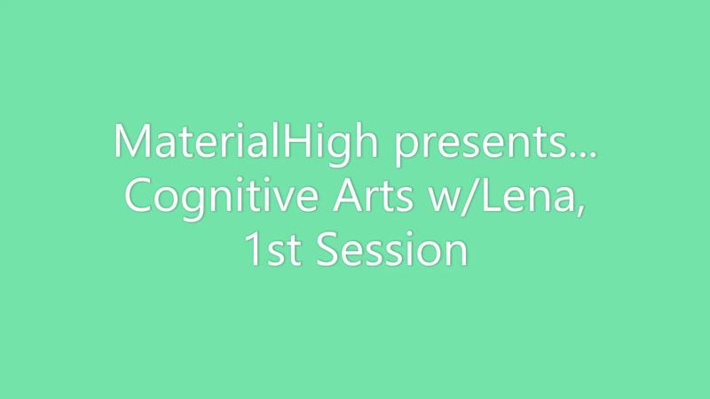 $25T: Cognitive Arts w/Lena, 1st Session 