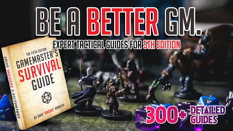 The Fifth Edition Gamemaster's Survival Guide - Kickstarter coming soon from DMDave!