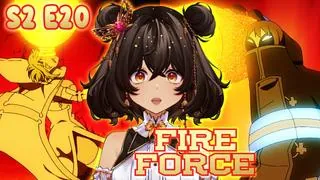 Fire Force Season 2 Episode 20 Reaction/Review   