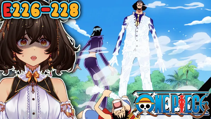 One Piece Episode 226-228 Reaction/Review