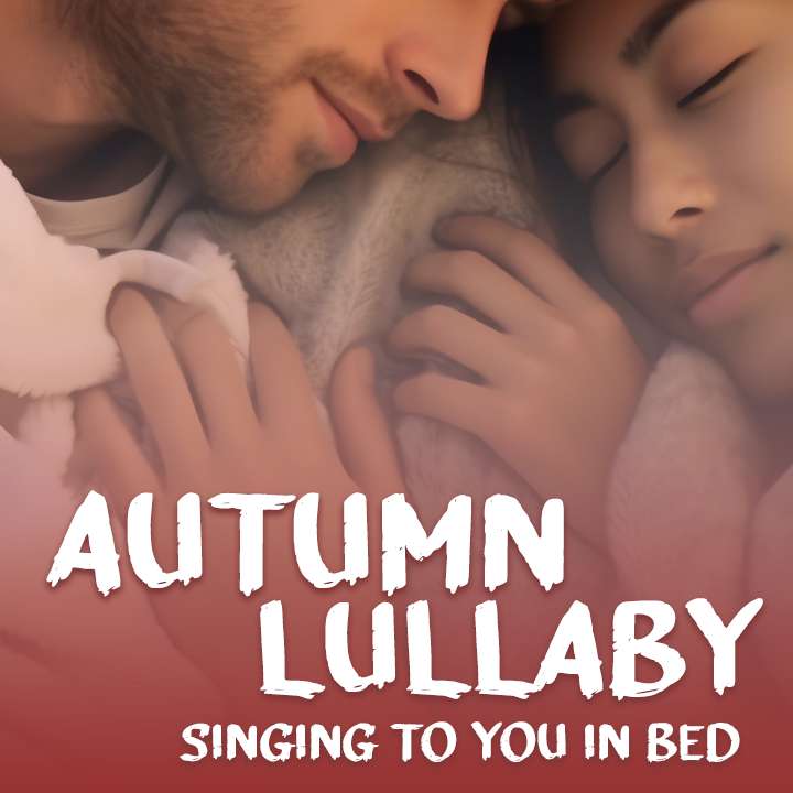 Autumn Lullaby - Singing to you in Bed (1 Hour Sleep Companion)