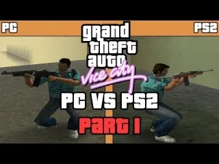 GTA Vice City - PS2 VS PC [Part 1] [Comparison]