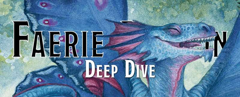 Deep Dive - The Faerie Dragon [Early Access]
