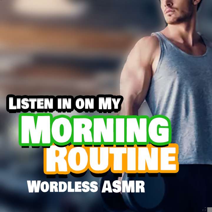 My Morning Routine (Wordless ASMR)