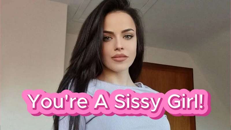Feminization Training - You're a woman now and you always will be!