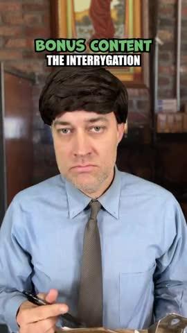 Bonus Content: THE INTERRYGATION
