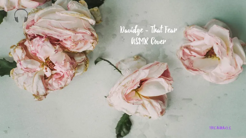 ASMR Singing... Davidge - That fear cover