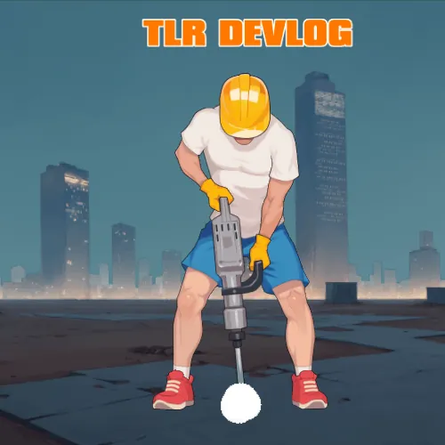 TLR Devlog