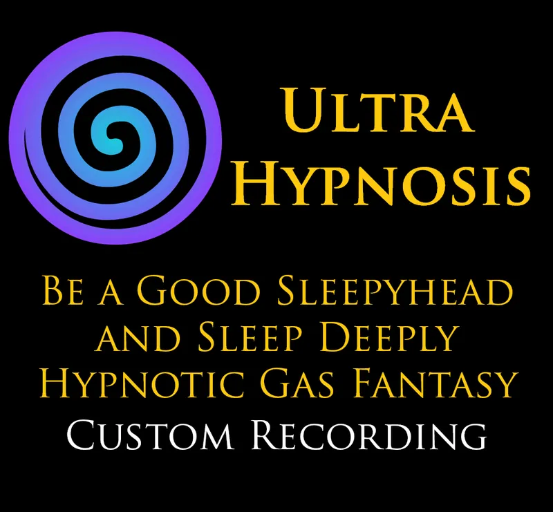 Be a Good Sleepyhead and Sleep Deeply Hypnotic Gas Fantasy