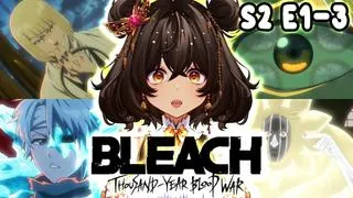 Bleach (TYBW) Season 2 Episode 1-3 Reaction/Review 