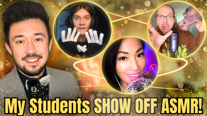 My Student's Show OFF their ASMR!
