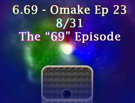 THwN 6.69 Omake Ep 23 - the "69" Episode