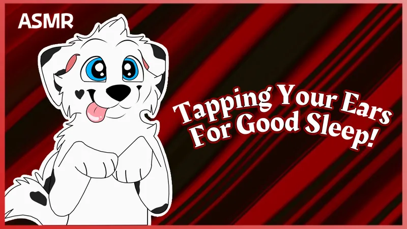 [Furry ASMR] Tapping Your Precious Ears For Sleep!
