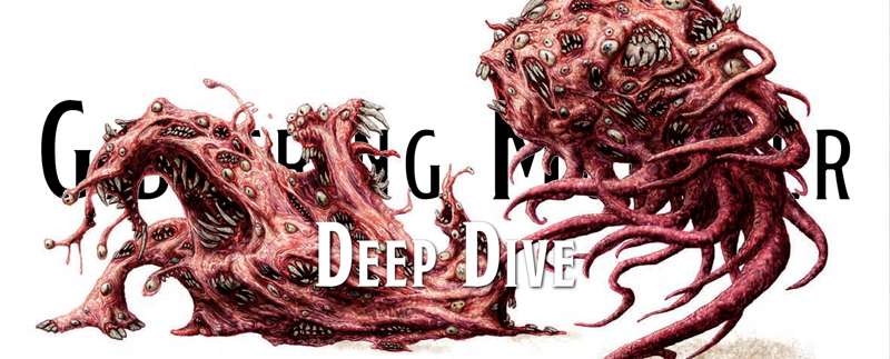Deep Dive - The Gibbering Mouther [Early Access]