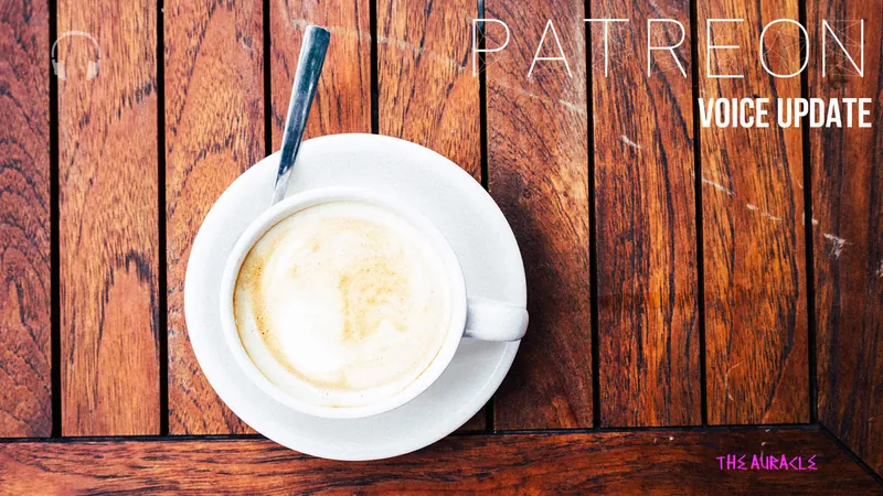Patreon Voice Update