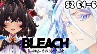 Bleach (TYBW) Season 2 Episode 4-6 Reaction/Review