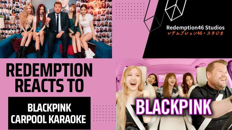Redemption Reacts to BLACKPINK Carpool Karaoke